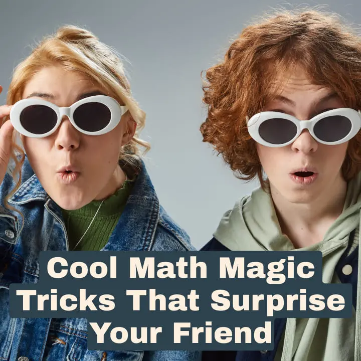 20 Cool Math Magic Tricks That Surprise Your Friend What are some math magic tricks?