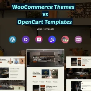 WooCommerce Themes vs OpenCart Templates